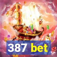 387 bet